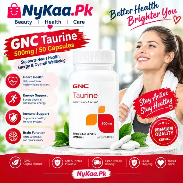 GNC Taurine 500mg – Supports Muscle Function In Pakistan
